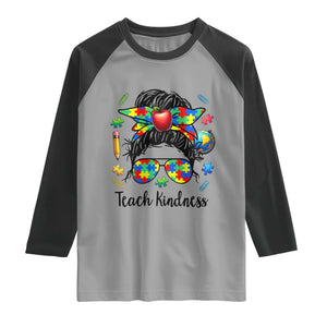 Sped Educator Autism Support Raglan Shirt Teach Kindness Messy Bun