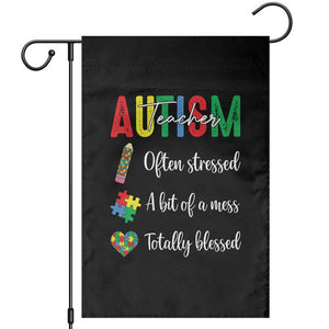 Autism Support Educator Garden Flag Often Stressed A Bit Of A Mess Totally Blessed