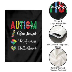 Autism Support Educator Garden Flag Often Stressed A Bit Of A Mess Totally Blessed