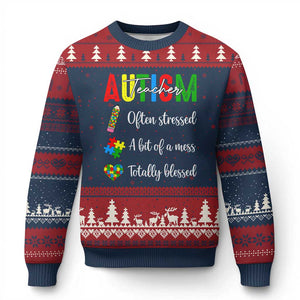 Autism Support Educator Ugly Christmas Sweater Often Stressed A Bit Of A Mess Totally Blessed