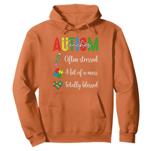 Autism Support Educator Hoodie Often Stressed A Bit Of A Mess Totally Blessed
