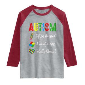 Autism Support Educator Raglan Shirt Often Stressed A Bit Of A Mess Totally Blessed
