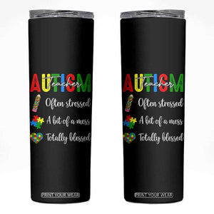 Autism Support Educator Skinny Tumbler Often Stressed A Bit Of A Mess Totally Blessed