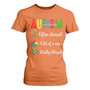 Autism Support Educator T Shirt For Women Often Stressed A Bit Of A Mess Totally Blessed