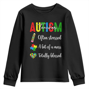 Autism Support Educator Youth Sweatshirt Often Stressed A Bit Of A Mess Totally Blessed