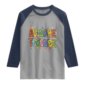 Autism Acceptance Special Education Teacher Raglan Shirt Au Some Teacher