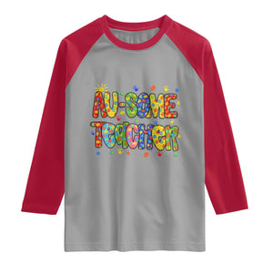 Autism Acceptance Special Education Teacher Raglan Shirt Au Some Teacher