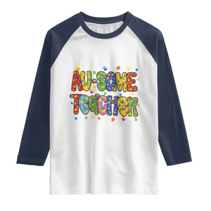 Autism Acceptance Special Education Teacher Raglan Shirt Au Some Teacher