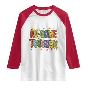 Autism Acceptance Special Education Teacher Raglan Shirt Au Some Teacher