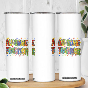 Autism Acceptance Special Education Teacher Skinny Tumbler Au Some Teacher