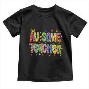 Autism Acceptance Special Education Teacher Toddler T Shirt Au Some Teacher
