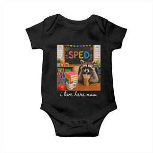 Funny SPED Raccoon Teacher Baby Onesie I Live Here Now