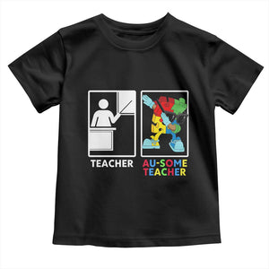 Funny Au Some Teacher Toddler T Shirt Autism Acceptance Special Education Gift