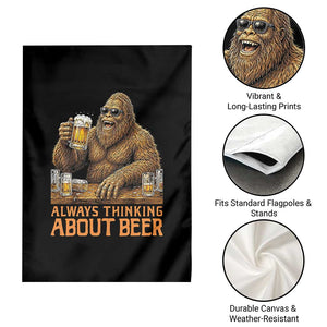 Funny Bigfoot Always Thinking About Beer Garden Flag Beer Drinker Gift