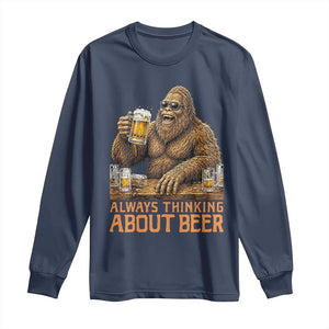 Funny Bigfoot Always Thinking About Beer Long Sleeve Shirt Beer Drinker Gift