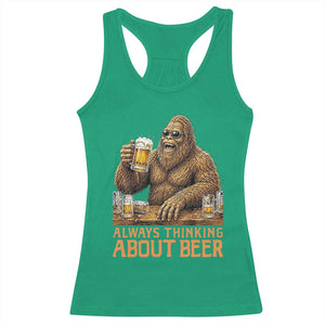 Funny Bigfoot Always Thinking About Beer Racerback Tank Top Beer Drinker Gift