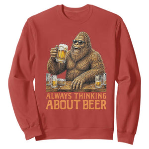 Funny Bigfoot Always Thinking About Beer Sweatshirt Beer Drinker Gift