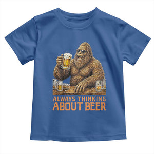 Funny Bigfoot Always Thinking About Beer Toddler T Shirt Beer Drinker Gift