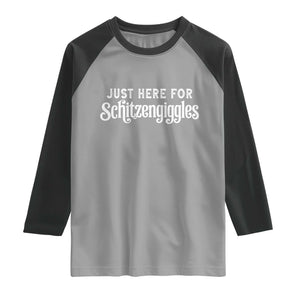 Just Here For Schitzengiggles Raglan Shirt German Beer Festival Funny Gift
