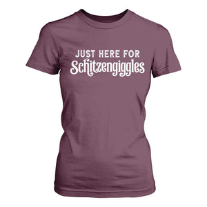 Just Here For Schitzengiggles T Shirt For Women German Beer Festival Funny Gift
