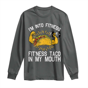 Funny Tacos Lover Long Sleeve Shirt I Am Into Fitness TS12 Dark Heather Print Your Wear