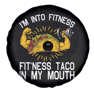 Funny Tacos Lover Spare Tire Cover I Am Into Fitness TS12 Print Your Wear