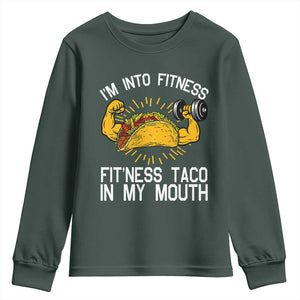 Funny Tacos Lover Youth Sweatshirt I Am Into Fitness TS12 Dark Forest Green Print Your Wear
