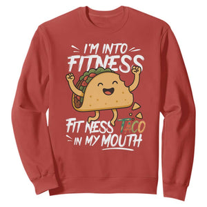 Funny Mexican Food Lover Sweatshirt I Am Into Fitness Taco In My Mouth TS12 Red Print Your Wear