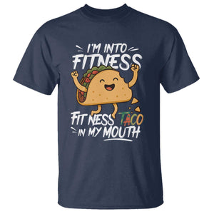 Funny Mexican Food Lover T Shirt I Am Into Fitness Taco In My Mouth TS12 Navy Print Your Wear
