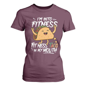 Funny Mexican Food Lover T Shirt For Women I Am Into Fitness Taco In My Mouth TS12 Maroon Print Your Wear
