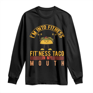 Tacos Lover Long Sleeve Shirt I Am Into Fitness Humor TS12 Black Print Your Wear