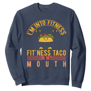 Tacos Lover Sweatshirt I Am Into Fitness Humor TS12 Navy Print Your Wear