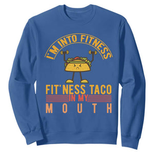 Tacos Lover Sweatshirt I Am Into Fitness Humor TS12 Royal Blue Print Your Wear