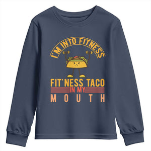 Tacos Lover Youth Sweatshirt I Am Into Fitness Humor TS12 Navy Print Your Wear