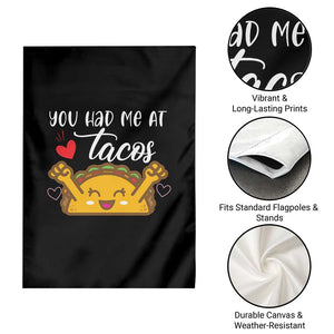 Funny Taco Lover Garden Flag You Had Me At Tacos TS12 Print Your Wear