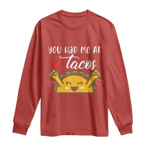 Funny Taco Lover Long Sleeve Shirt You Had Me At Tacos TS12 Red Print Your Wear