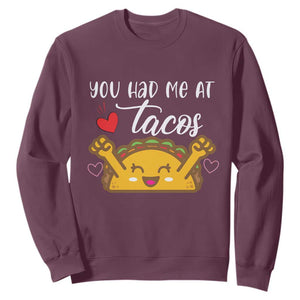 Funny Taco Lover Sweatshirt You Had Me At Tacos TS12 Maroon Print Your Wear