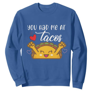 Funny Taco Lover Sweatshirt You Had Me At Tacos TS12 Royal Blue Print Your Wear