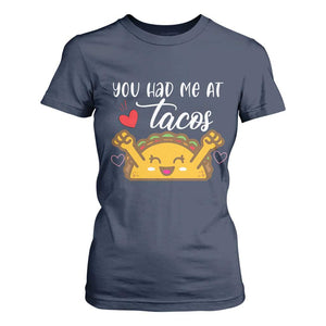 Funny Taco Lover T Shirt For Women You Had Me At Tacos TS12 Navy Print Your Wear