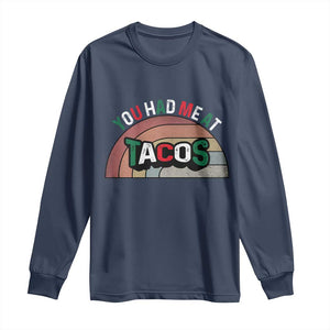 You Had Me At Tacos Long Sleeve Shirt Tacos Lover Gift TS12 Navy Print Your Wear