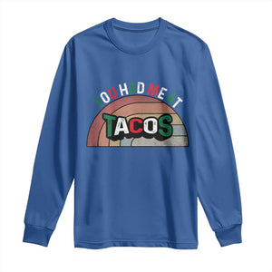 You Had Me At Tacos Long Sleeve Shirt Tacos Lover Gift TS12 Royal Blue Print Your Wear
