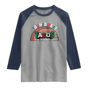 You Had Me At Tacos Raglan Shirt Tacos Lover Gift TS12 Sport Gray Navy Print Your Wear
