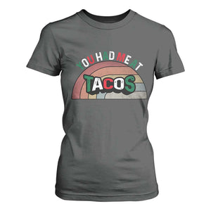 You Had Me At Tacos T Shirt For Women Tacos Lover Gift TS12 Dark Heather Print Your Wear