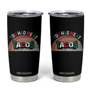You Had Me At Tacos Tumbler Cup Tacos Lover Gift TS12 Black Print Your Wear