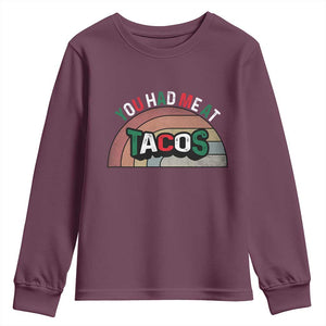 You Had Me At Tacos Youth Sweatshirt Tacos Lover Gift TS12 Maroon Print Your Wear