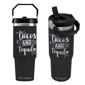 Tacos And Tequila Lover Flip Straw Tumbler Funny Humor Gift TS12 One Size: 30 oz Black Print Your Wear