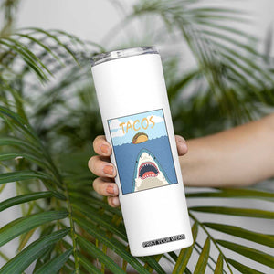 Funny Tacos Lover Skinny Tumbler Shark Attack Humor Gift TS12 Print Your Wear