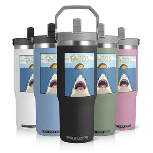 Funny Tacos Lover Flip Straw Tumbler Shark Attack Humor Gift TS12 Print Your Wear
