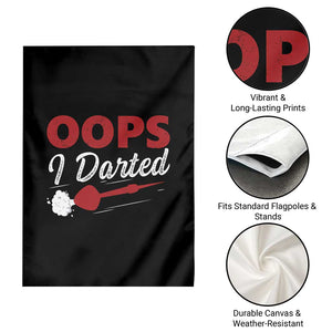Dart Player Sarcasm Gift Garden Flag Funny Oops I Darted TS12 Print Your Wear