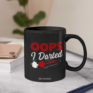 Dart Player Sarcasm Gift Coffee Mug Funny Oops I Darted TS12 Print Your Wear